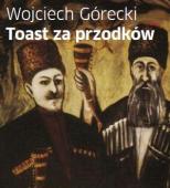 Toast za przodkw - nowa ksika W. Greckiego 