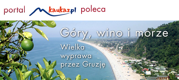 Gry, wino i morze. Wielka wyprawa przez Gruzj z biurem podry Mediusz.