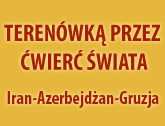 Terenówką przez ćwierć świata. Iran - Azerbejdzan - Gruzja